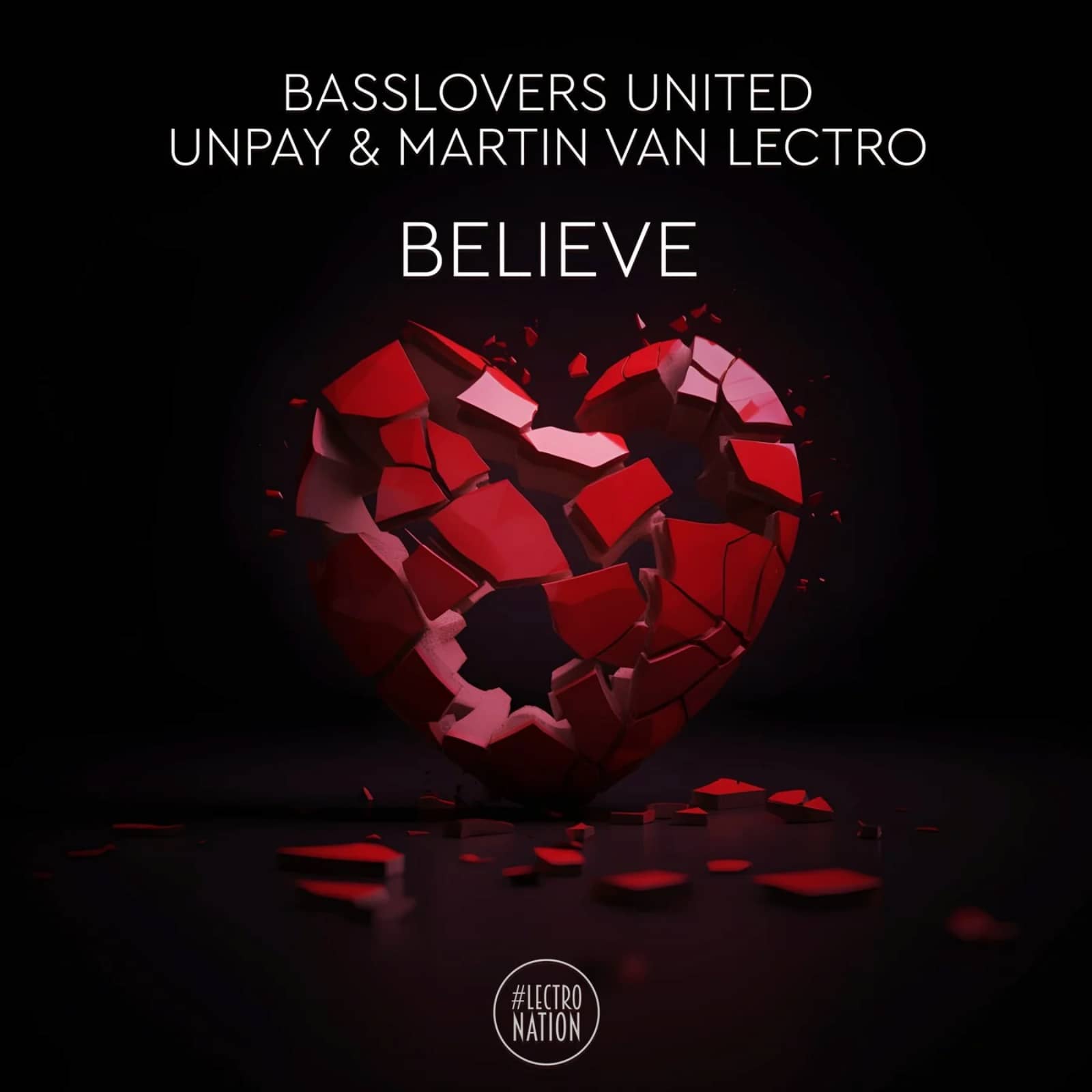 Basslovers United X UNPAY X Martin Van Lectro — Believe
