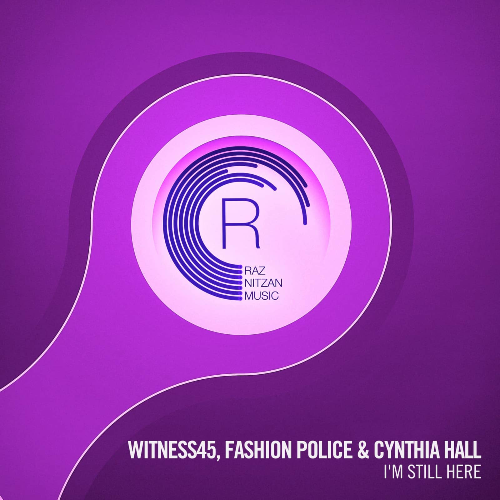 Witness45, Fashion Police & Cynthia Hall — I'm Still Here (Radio Edit)