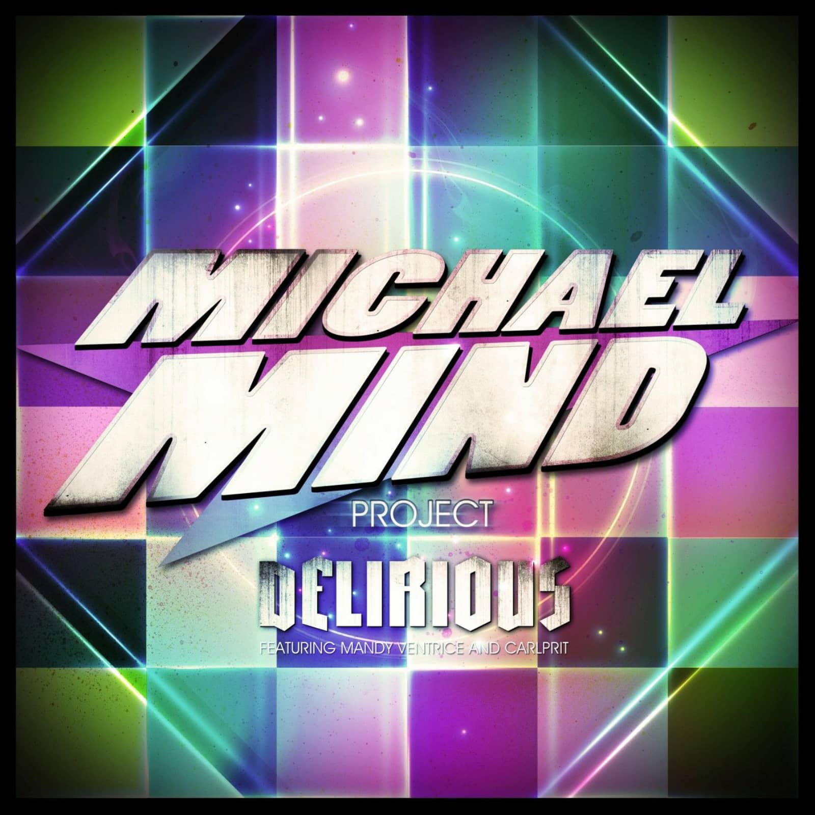 Michael Mind Project Feat. Mandy Ventrice & Carlprit — Delirious (Club Edit)