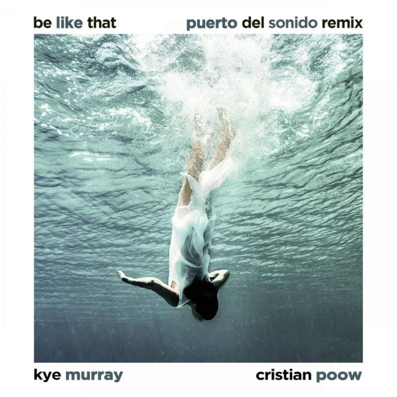 Cristian Poow, Kye Murray — Be Like That (Puerto Del Sonido Radio Remix)