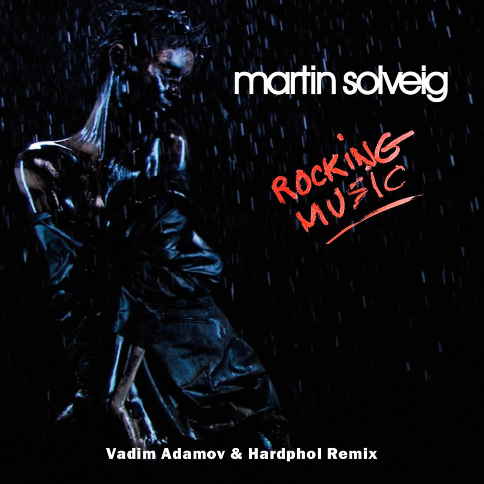 Martin Solveig — Rocking Music (Vadim Adamov & Hardphol Remix)