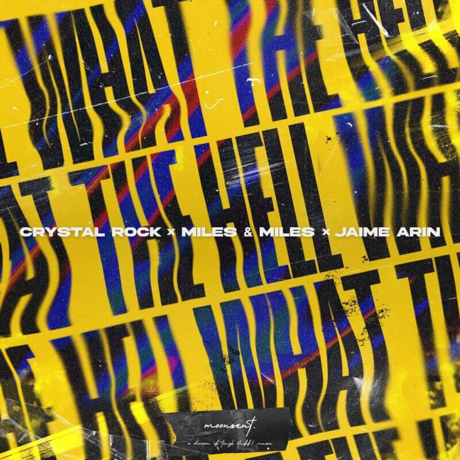 Crystal Rock, Miles & Miles Feat. Jaime Arin — What the Hell