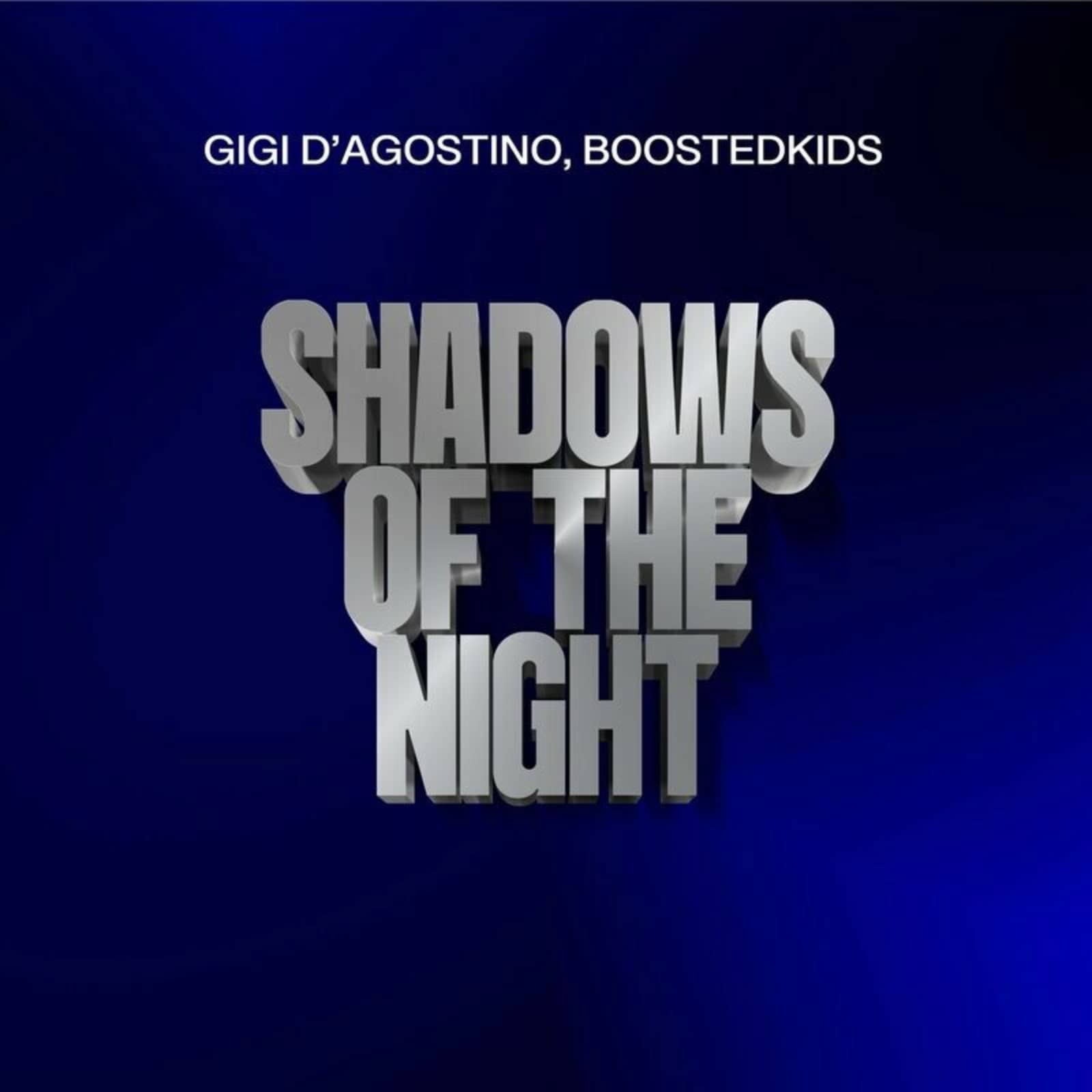 Gigi D´Agostino & BOOSTEDKIDS — Shadows Of The Night (GIGI DAG Mix)