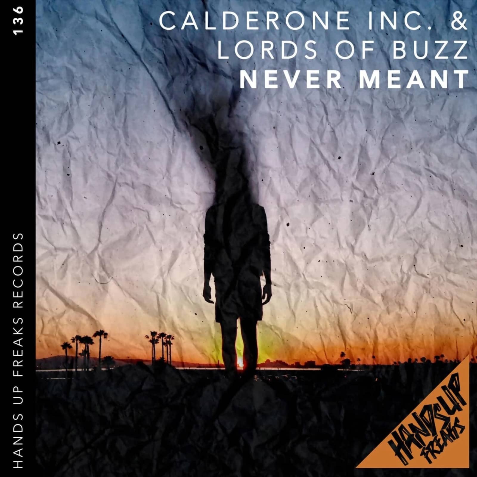 Calderone Inc. & Lords Of Buzz — Never Meant