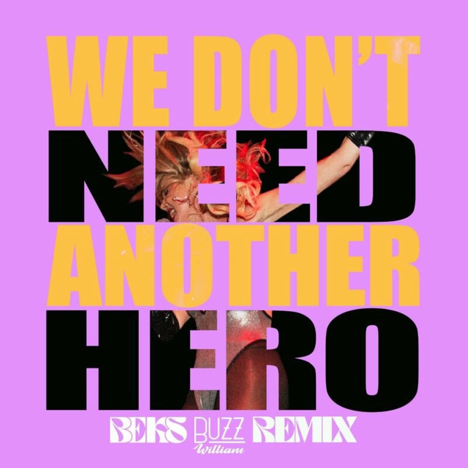Beks — We Don't Need Another Hero (Buzz William Remix)