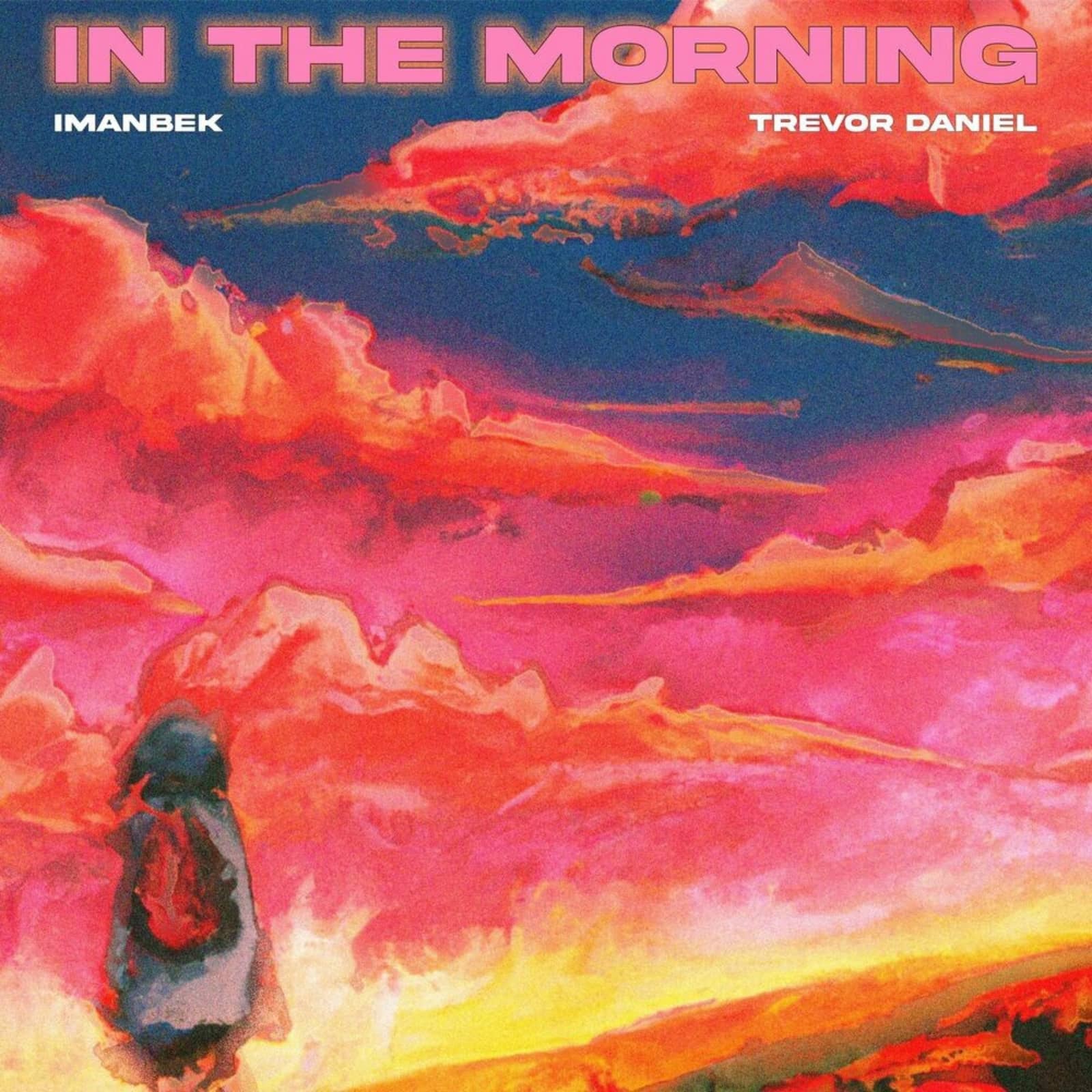 Imanbek & Trevor Daniel — In The Morning