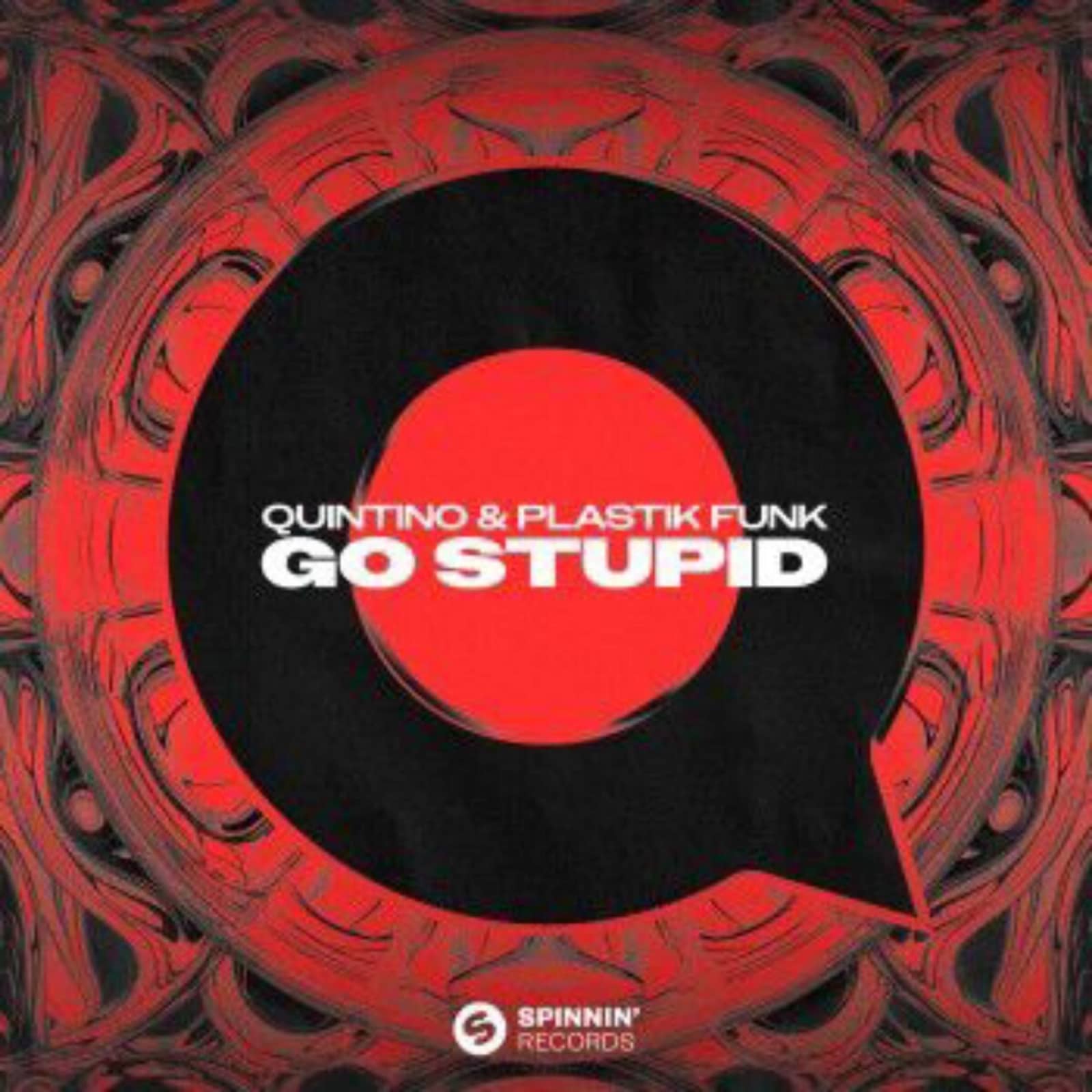 Quintino & Plastik Funk — Go Stupid (Extended Mix)