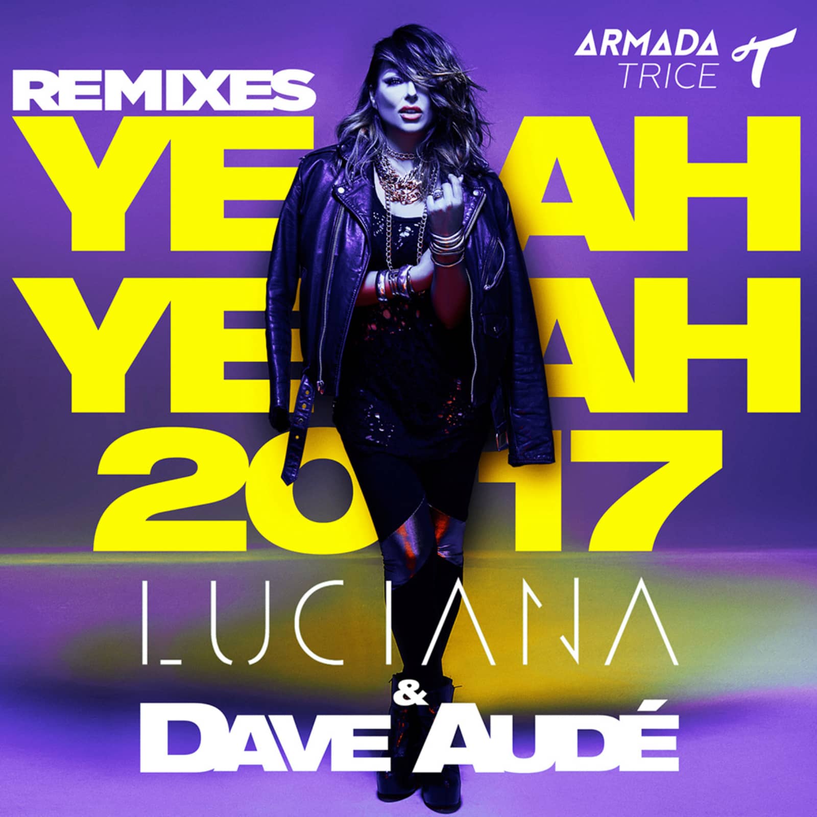 Luciana & Dave Audé — Yeah Yeah 2017 (Dave Audé Remix)