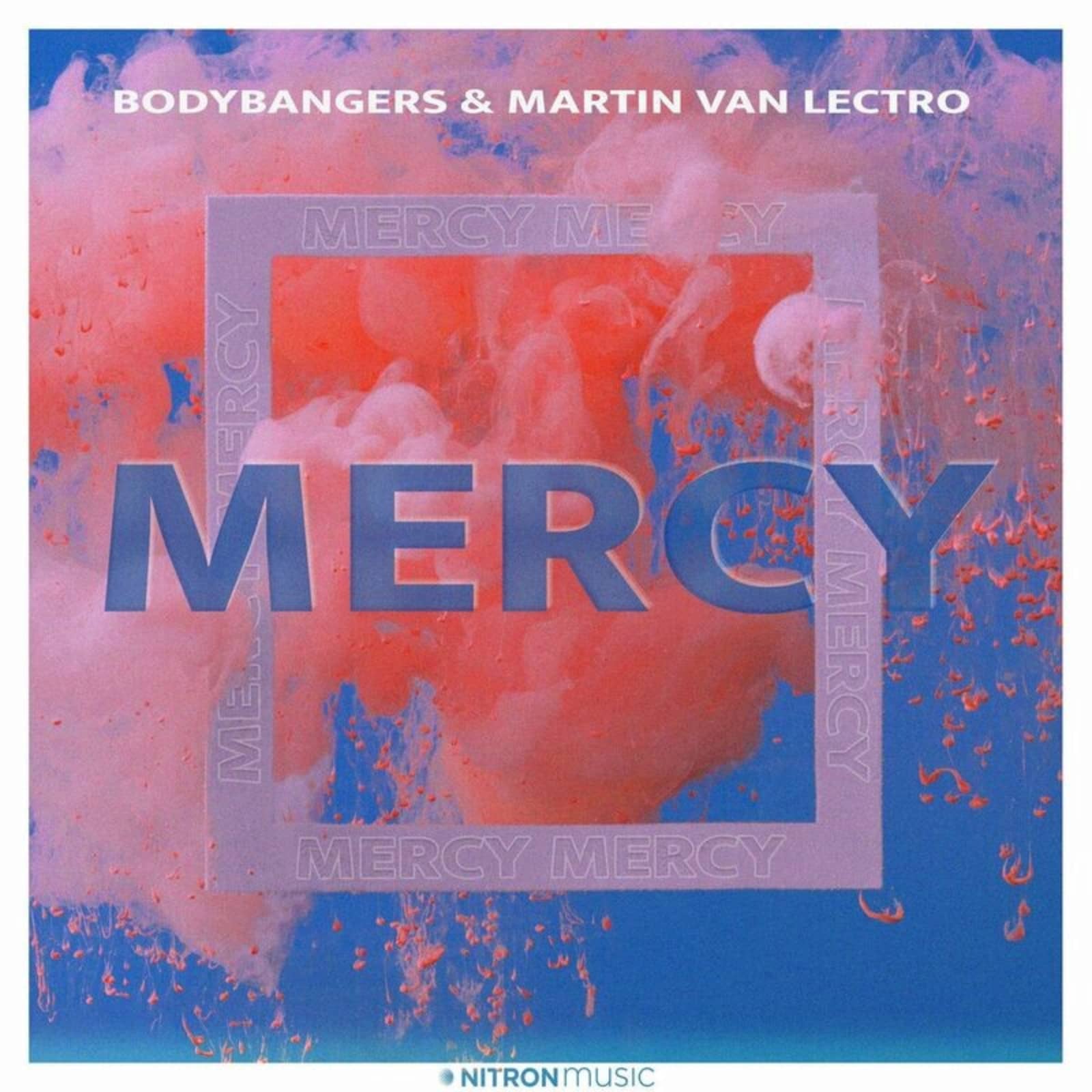 Bodybangers & Martin Van Lectro — Mercy