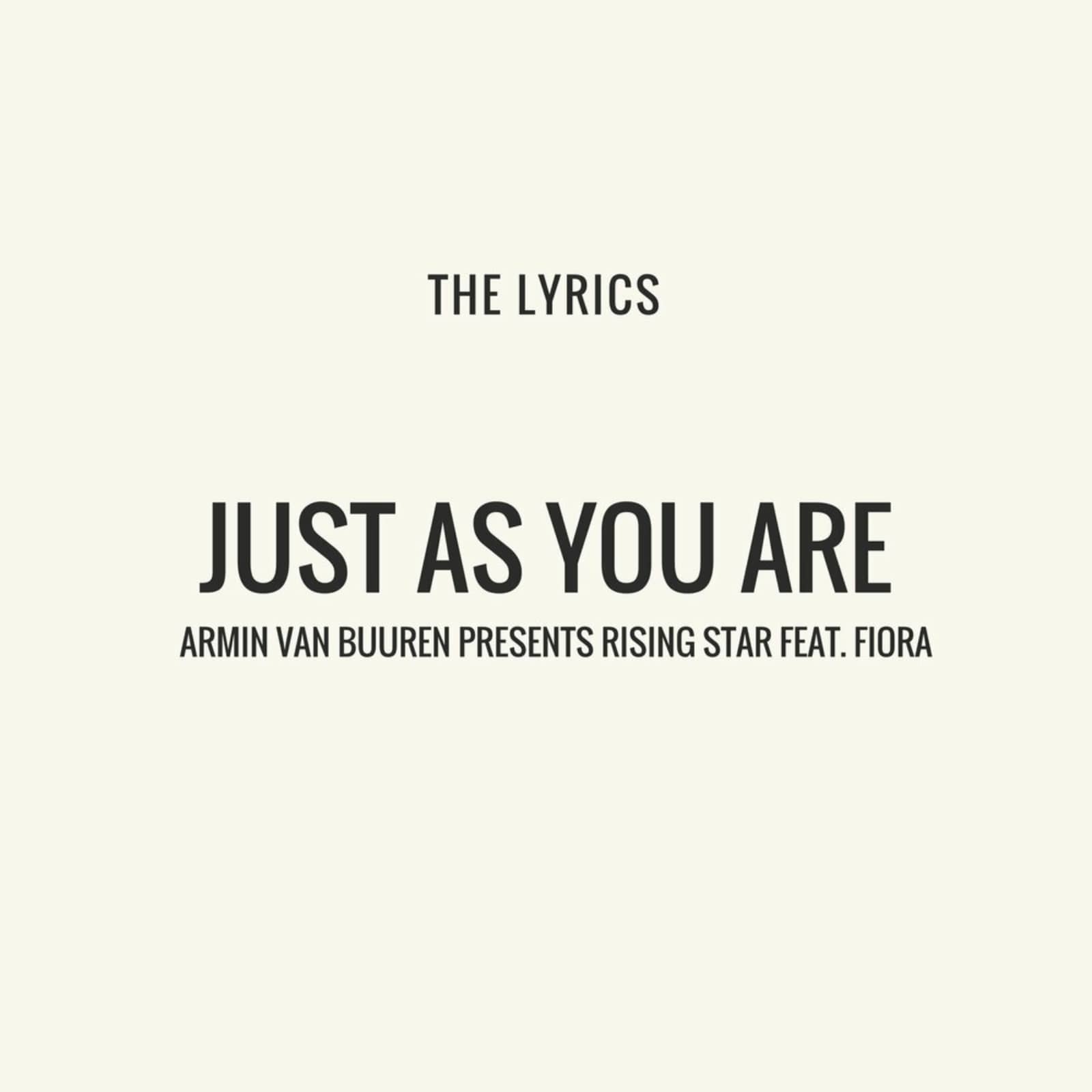 Armin Van Buuren, &  Rising Star Feat. Fiora — Just As You Are
