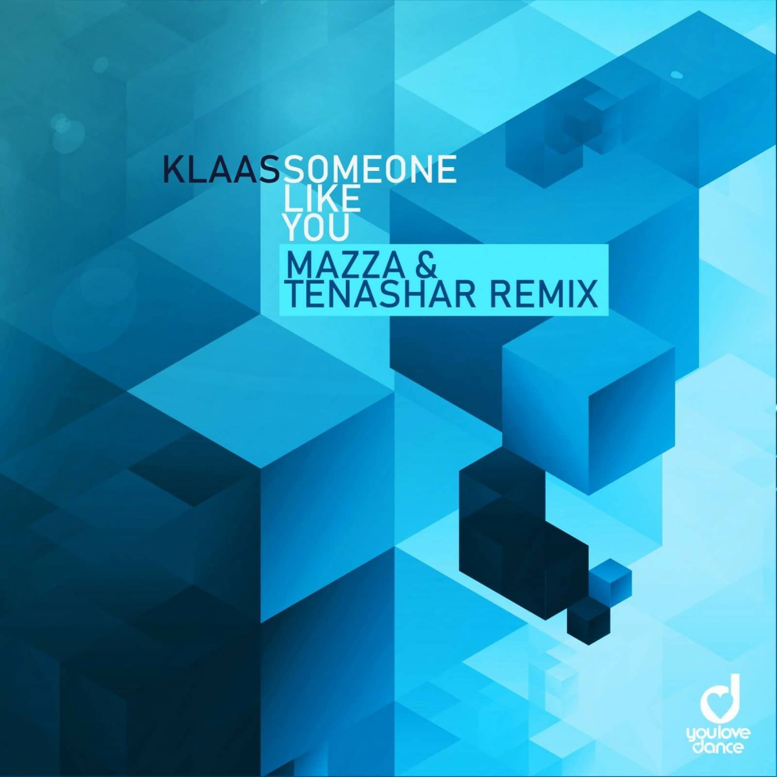 Klaas — Someone Like You (Mazza & Tenashar Remix)