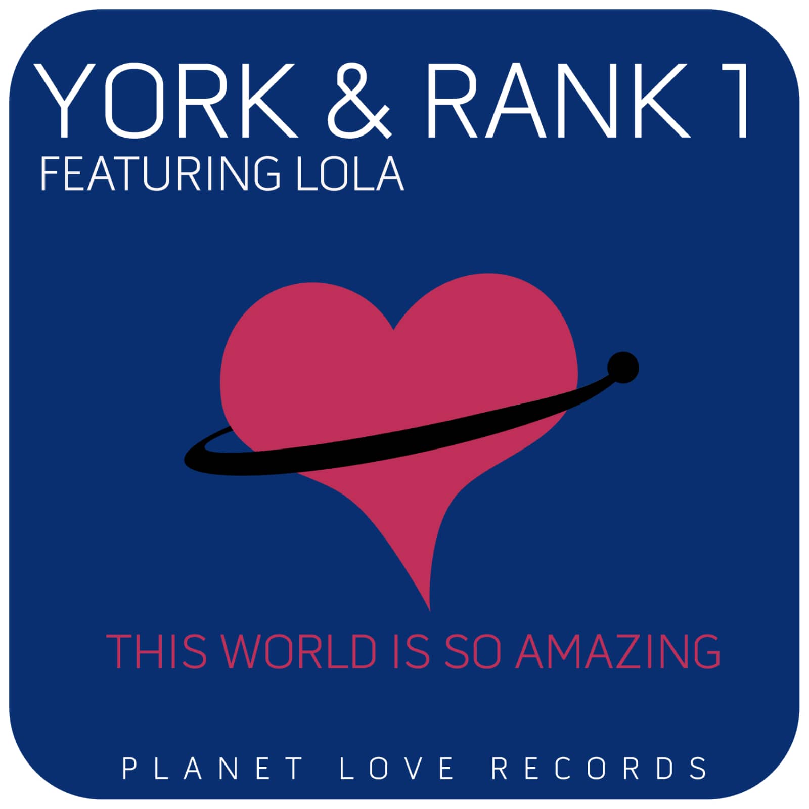 York & Rank 1 Feat. Lola — This World Is So Amazing