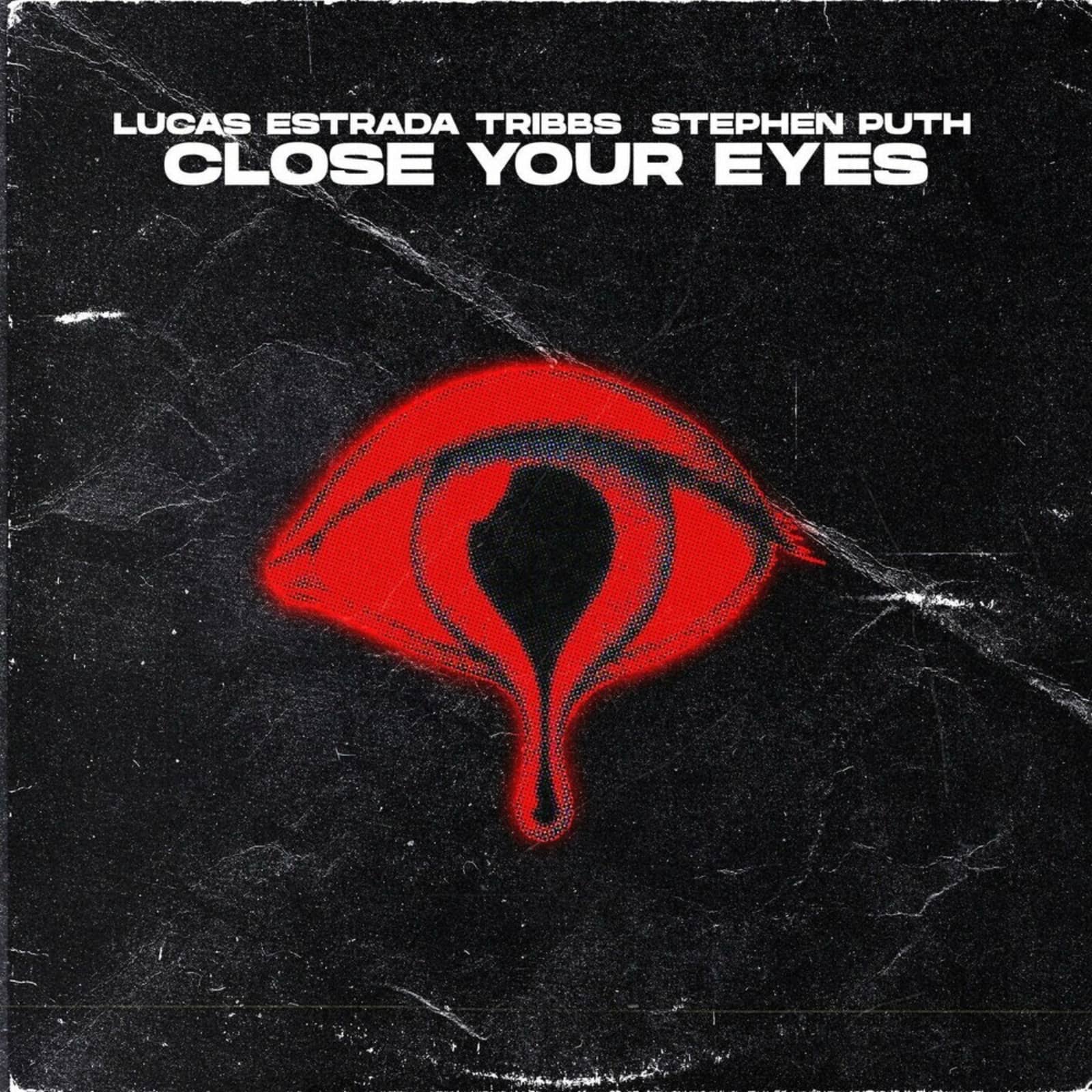 Lucas Estrada feat. Tribbs & Stephen Puth — Close Your Eyes