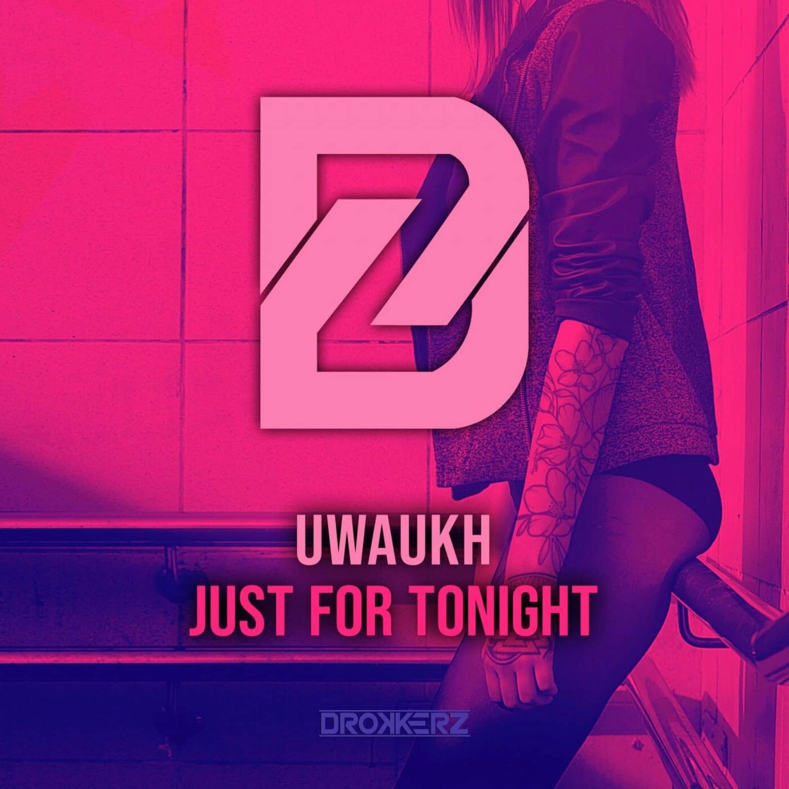Uwaukh — Just For Tonight (Edit)