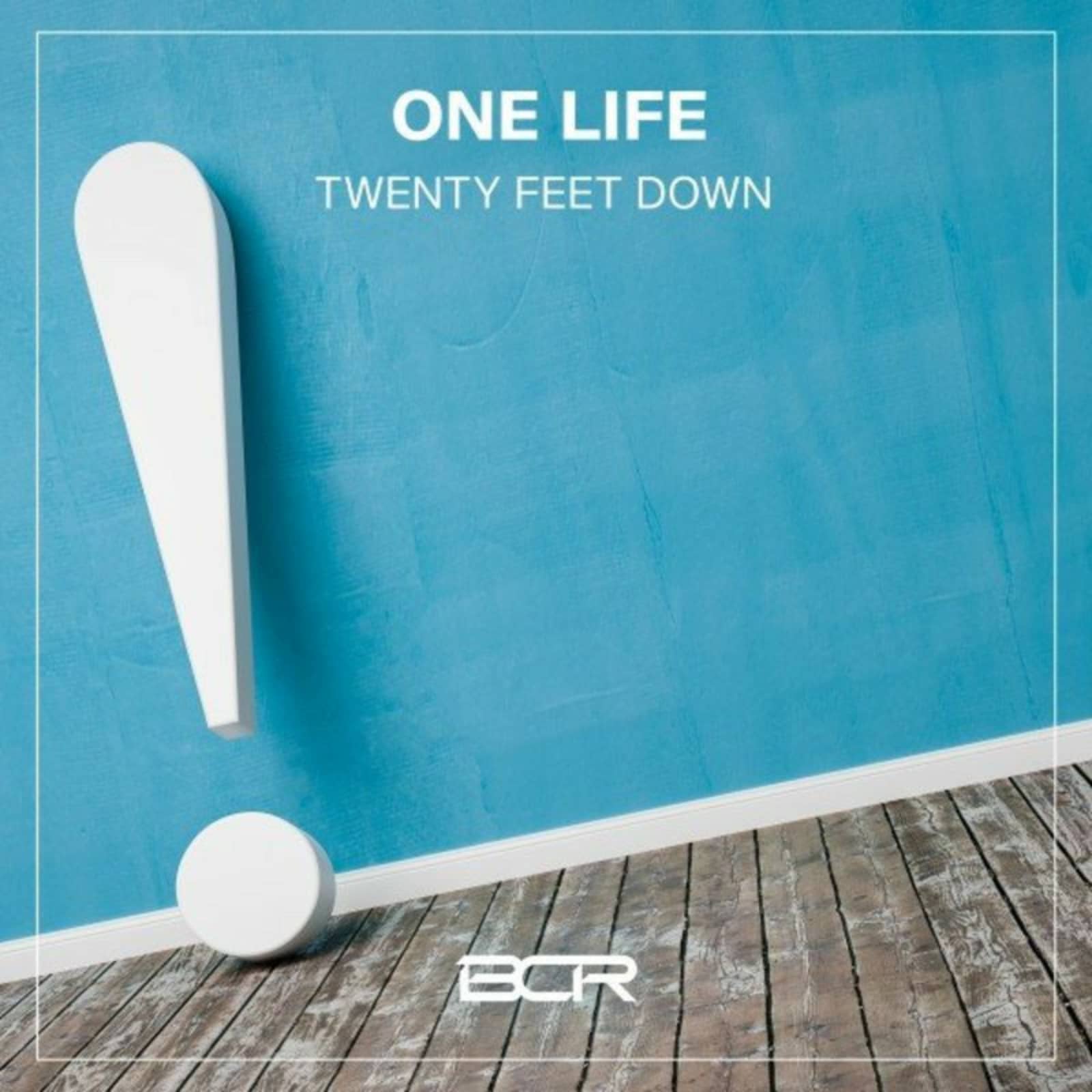 Twenty Feet Down — One Life (Radio Edit)