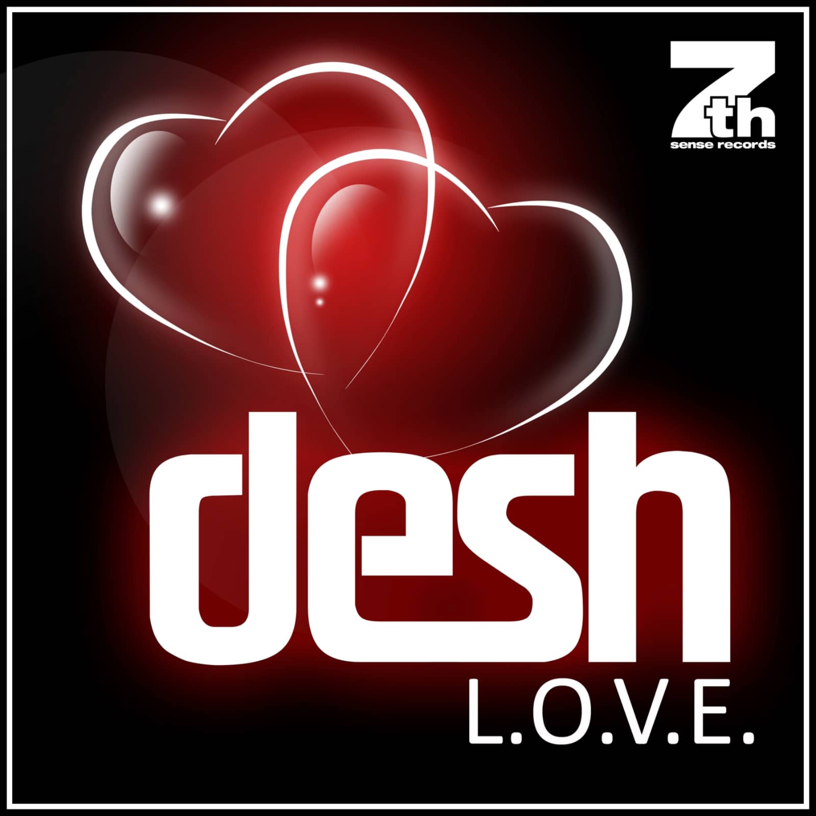 Desh — L.O.V.E. (Edit)