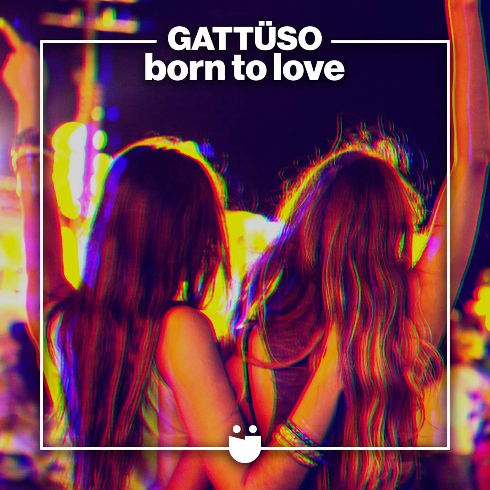 GATTÜSO — Born To Love (Radio Edit)