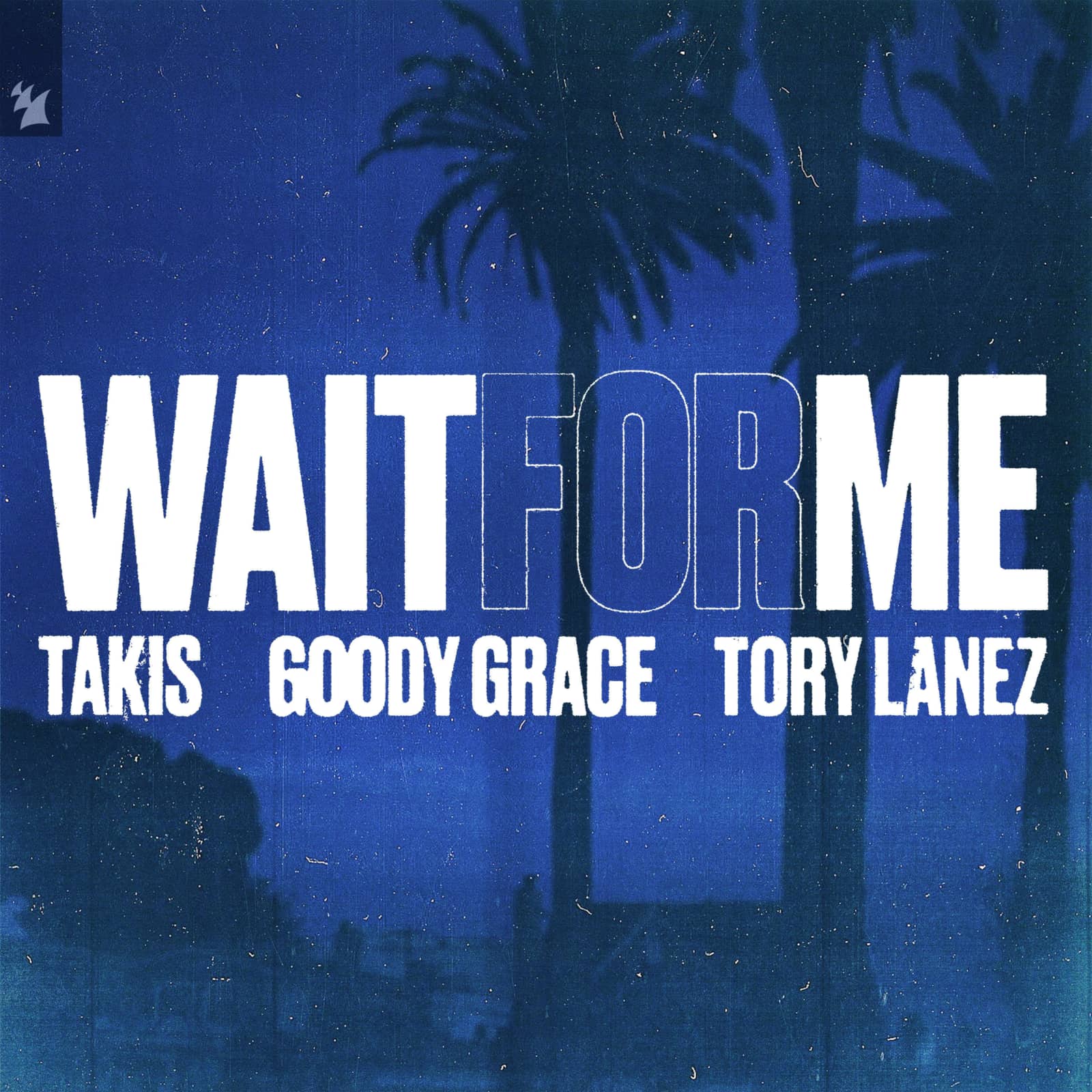Takis feat. Goody Grace & Tory Lanez — Wait For Me (feat. Goody Grace & Tory Lanez)
