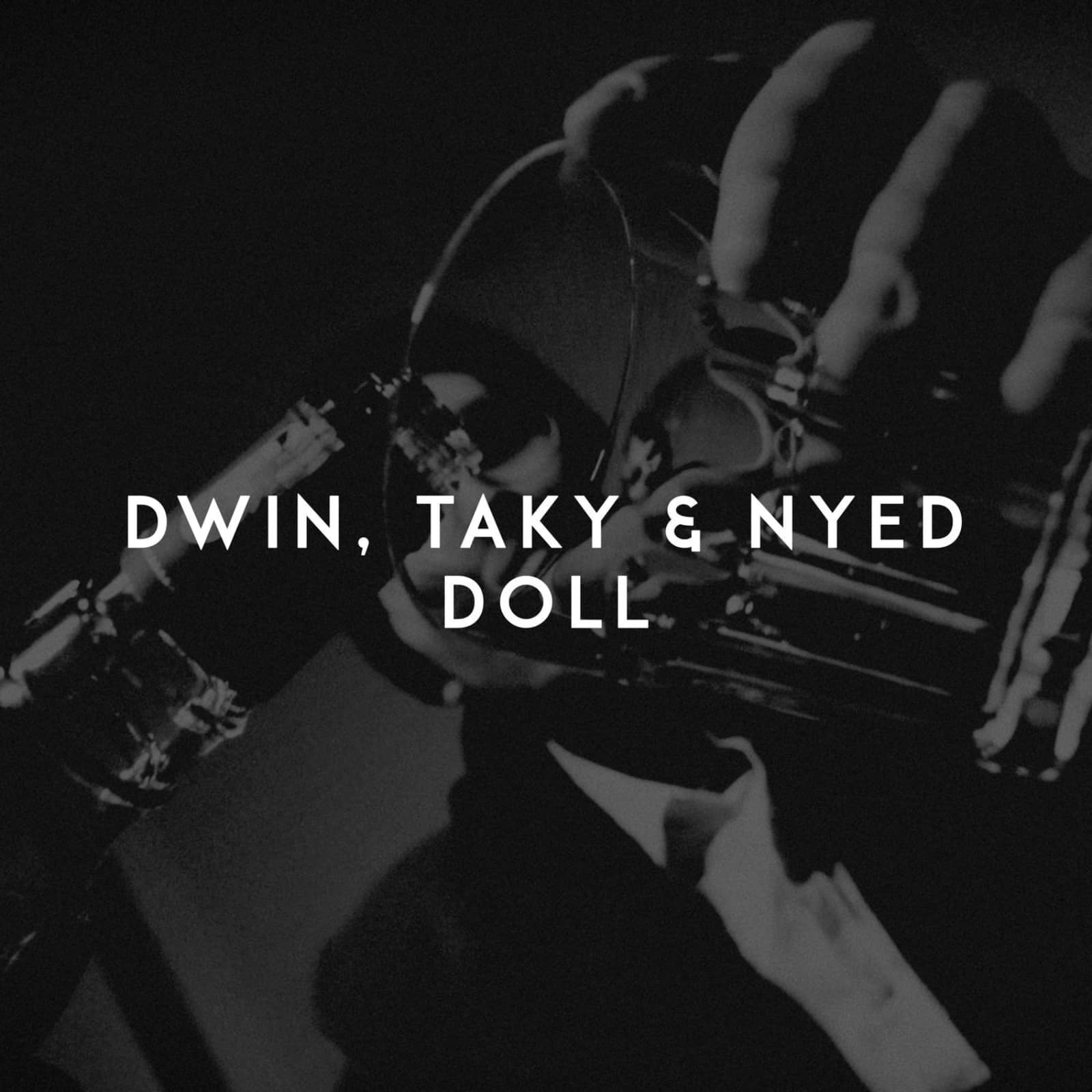 DWIN, Taky & Nyed — Doll